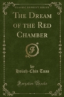 Image for The Dream of the Red Chamber (Classic Reprint)