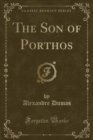 Image for The Son of Porthos (Classic Reprint)