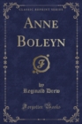 Image for Anne Boleyn (Classic Reprint)