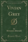 Image for Vivian Grey (Classic Reprint)