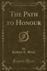 Image for The Path to Honour (Classic Reprint)