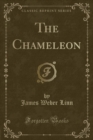 Image for The Chameleon (Classic Reprint)