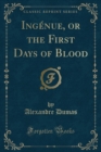 Image for Ingenue, or the First Days of Blood (Classic Reprint)