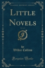 Image for Little Novels, Vol. 3 of 3 (Classic Reprint)