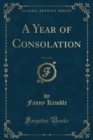 Image for A Year of Consolation, Vol. 1 of 2 (Classic Reprint)