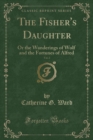 Image for The Fisher&#39;s Daughter, Vol. 2