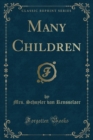 Image for Many Children (Classic Reprint)