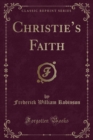 Image for Christie&#39;s Faith (Classic Reprint)