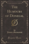 Image for The Humours of Donegal (Classic Reprint)