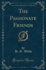 Image for The Passionate Friends (Classic Reprint)