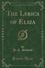 Image for The Lyrics of Eliza (Classic Reprint)