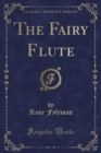 Image for The Fairy Flute (Classic Reprint)