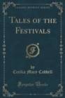 Image for Tales of the Festivals (Classic Reprint)