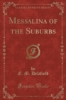 Image for Messalina of the Suburbs (Classic Reprint)
