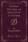 Image for Godfrey Malvern, or the Life of an Author (Classic Reprint)