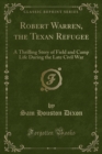 Image for Robert Warren, the Texan Refugee
