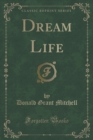Image for Dream Life (Classic Reprint)