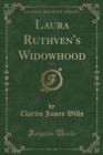 Image for Laura Ruthven&#39;s Widowhood, Vol. 2 (Classic Reprint)