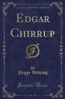Image for Edgar Chirrup (Classic Reprint)