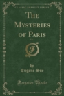 Image for The Mysteries of Paris, Vol. 3 (Classic Reprint)
