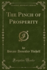 Image for The Pinch of Prosperity (Classic Reprint)