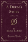 Image for A Drum&#39;s Story