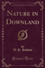 Image for Nature in Downland (Classic Reprint)