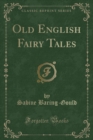 Image for Old English Fairy Tales (Classic Reprint)