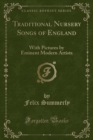 Image for Traditional Nursery Songs of England: With Pictures by Eminent Modern Artists (Classic Reprint)