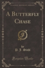 Image for A Butterfly Chase (Classic Reprint)