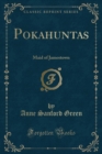Image for Pokahuntas: Maid of Jamestown (Classic Reprint)