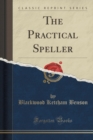 Image for The Practical Speller (Classic Reprint)
