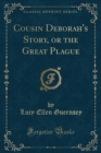 Image for Cousin Deborah&#39;s Story, or the Great Plague (Classic Reprint)