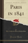 Image for Paris in 1841 (Classic Reprint)