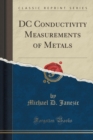Image for DC Conductivity Measurements of Metals (Classic Reprint)