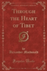 Image for Through the Heart of Tibet (Classic Reprint)