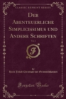 Image for Der Abenteuerliche Simplicissimus Und Andere Schriften, Vol. 4 (Classic Reprint)
