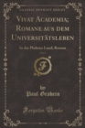 Image for Vivat Academia; Romane aus dem Universitatsleben, Vol. 2: In der Philister Land; Roman (Classic Reprint)