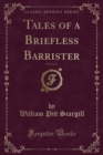 Image for Tales of a Briefless Barrister, Vol. 2 of 3 (Classic Reprint)
