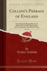 Image for Collins&#39;s Peerage of England, Vol. 9 of 9: Genealogical, Biographical, and Historical; Greatly Augmented, and Continued to the Present Time (Classic Reprint)