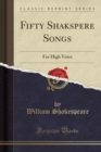 Image for Fifty Shakspere Songs: For High Voice (Classic Reprint)