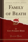 Image for Family of Beath (Classic Reprint)
