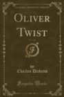 Image for Oliver Twist, Vol. 1 of 3 (Classic Reprint)