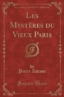 Image for Les Mysteres Du Vieux Paris, Vol. 1 (Classic Reprint)