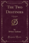 Image for The Two Destinies, Vol. 2 of 2
