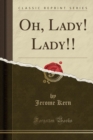 Image for Oh, Lady! Lady!! (Classic Reprint)