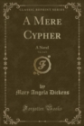Image for A Mere Cypher, Vol. 2 of 3