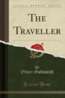 Image for The Traveller (Classic Reprint)