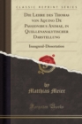 Image for Die Lehre des Thomas von Aquino De Passionibus Animae, in Quellenanalytischer Darstellung: Inaugural-Dissertation (Classic Reprint)
