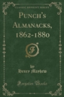 Image for Punch&#39;s Almanacks, 1862-1880 (Classic Reprint)